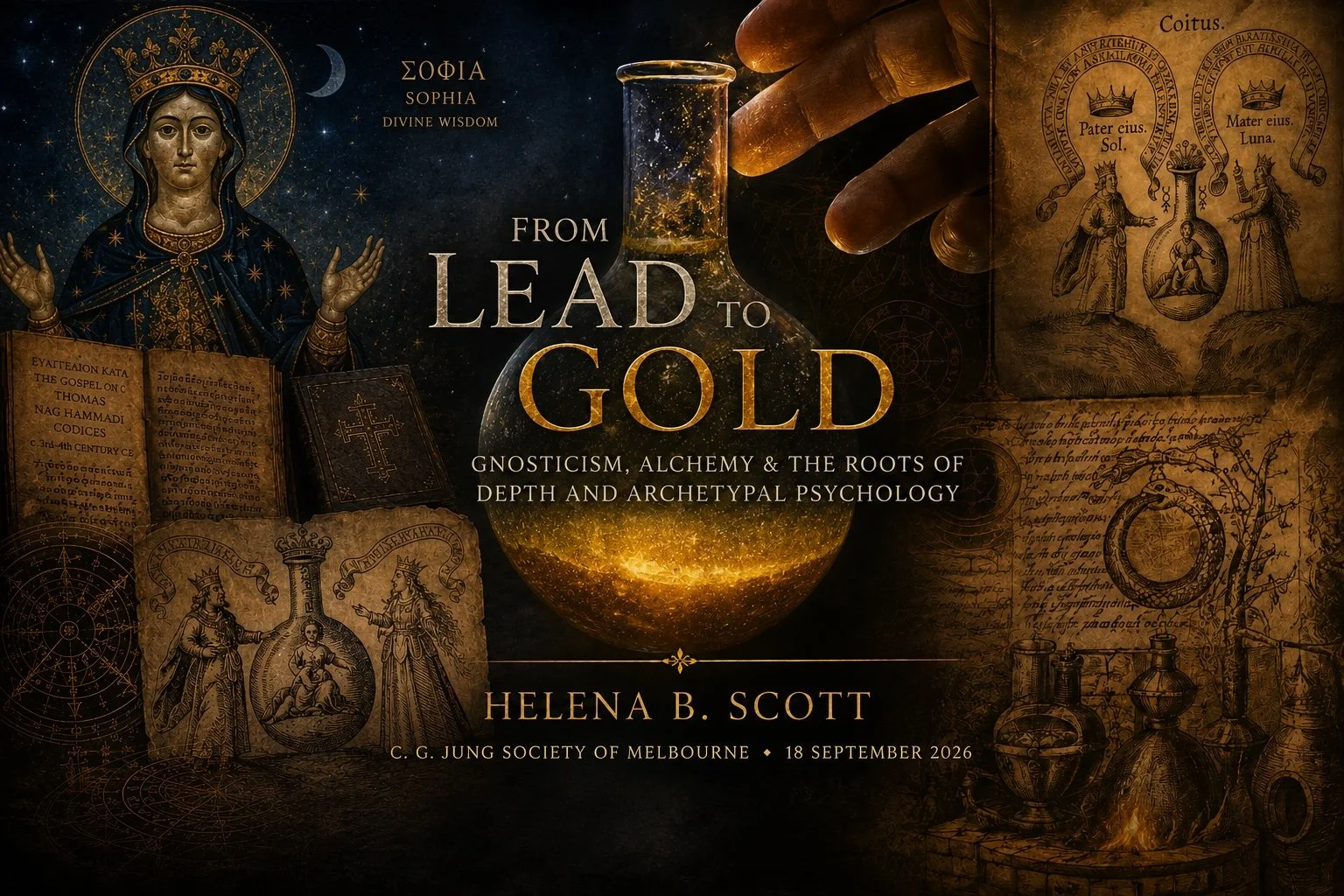 From Lead to Gold — Gnosticism, Alchemy & the Roots of Depth and Archetypal Psychology, Jung Society of Melbourne lecture by Helena B. Scott